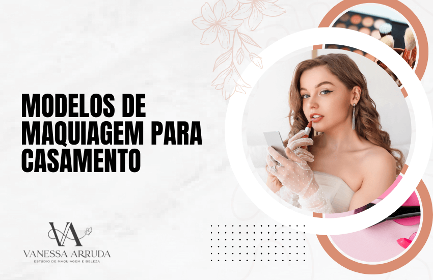 Modelos de Maquiagem para Casamento