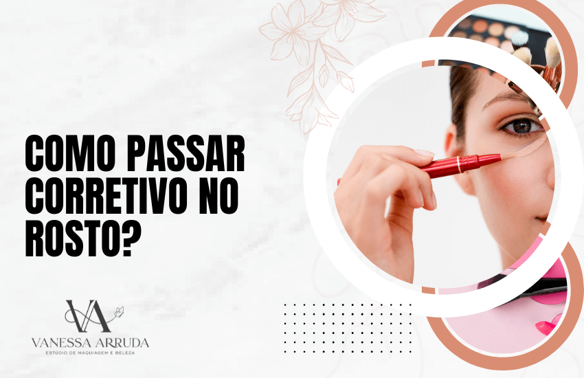 Como passar corretivo no rosto?