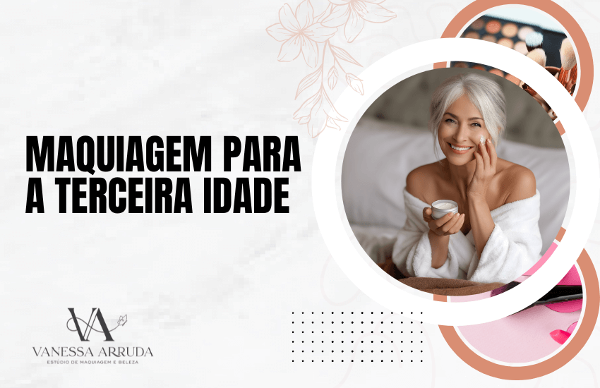 Maquiagem para terceira idade