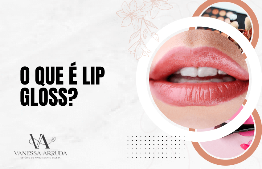 O que é Lip Gloss?
