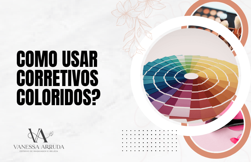 Corretivos coloridos, como usar?