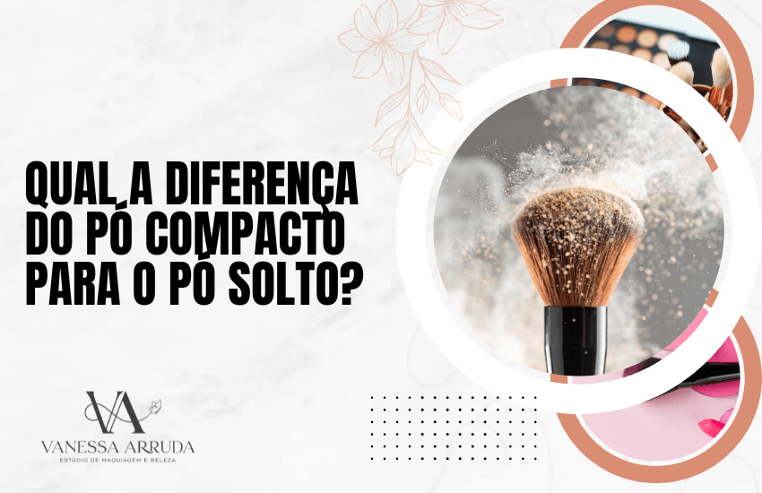 Qual a diferença do pó compacto para o pó solto?