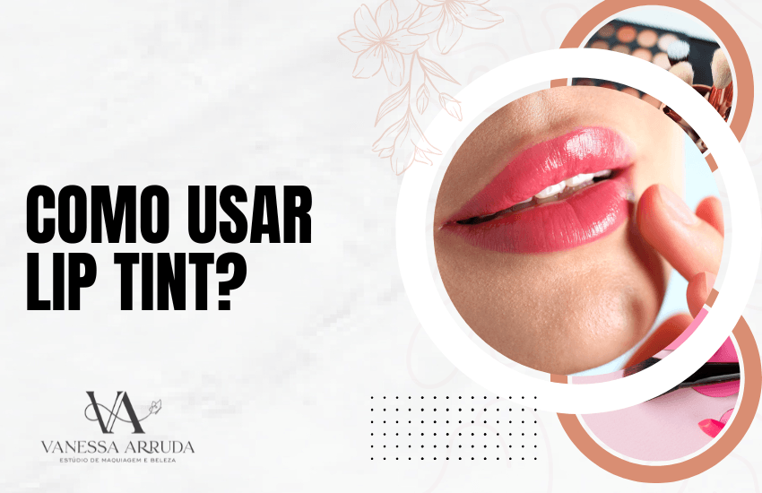 Como usar lip tint?
