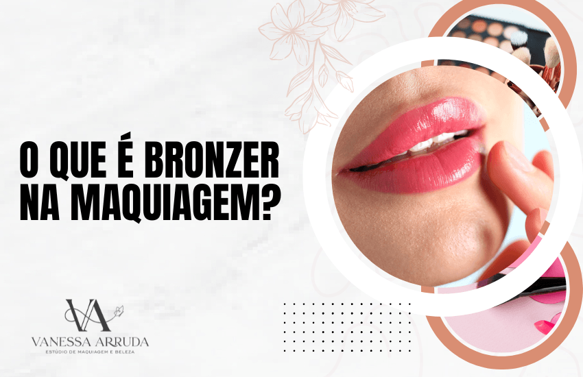 O que é bronzer na maquiagem?