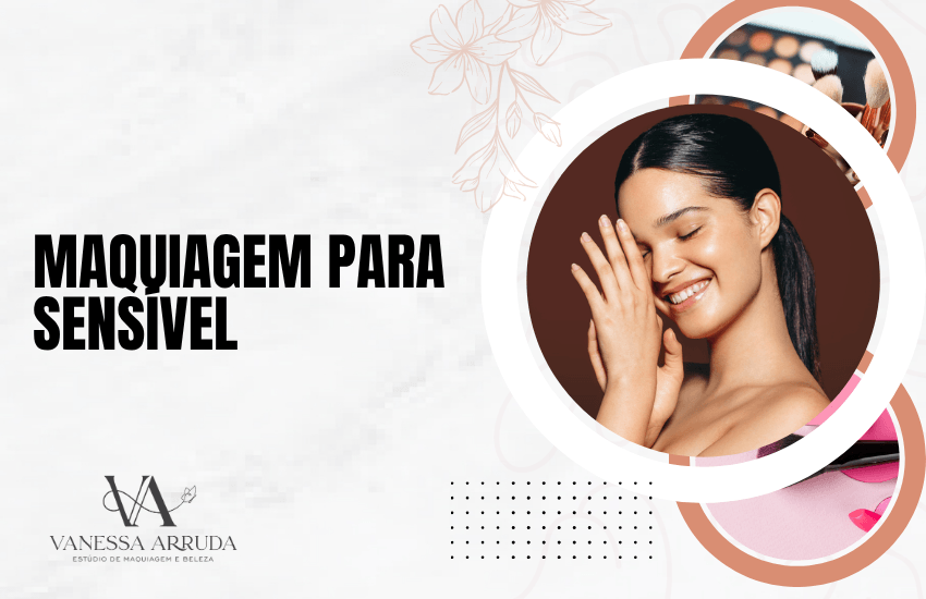 Maquiagem para pele sensível